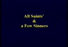 All Saints and a Few Sinners